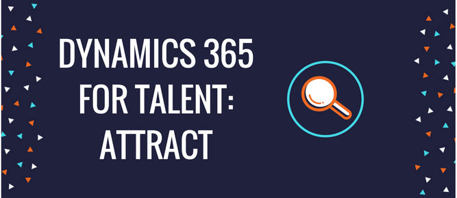How Dynamics 365 for Talent: Attract helps with HR management
